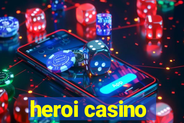 heroi casino